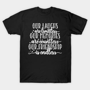 Funny Friendship Quote for friendship day T-Shirt